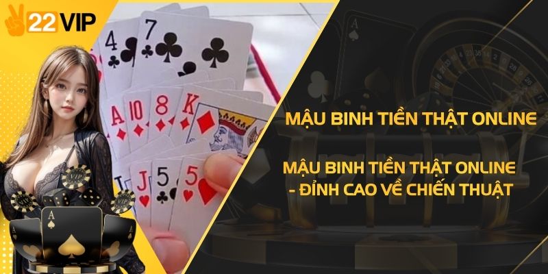 Mậu Binh Tiền Thật Online - Đỉnh Cao Về Chiến Thuật