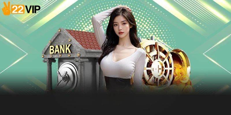 Nạp tiền 22VIP qua các kênh thanh toán điện tử hiện đại