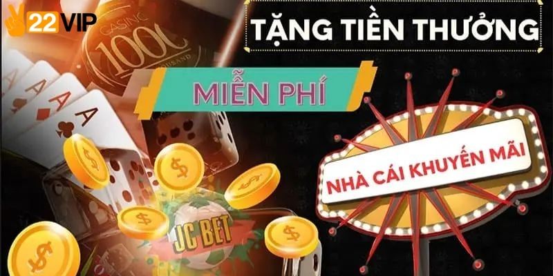 Săn đón các gói khuyến mãi 22VIP hấp dẫn dành cho người mới